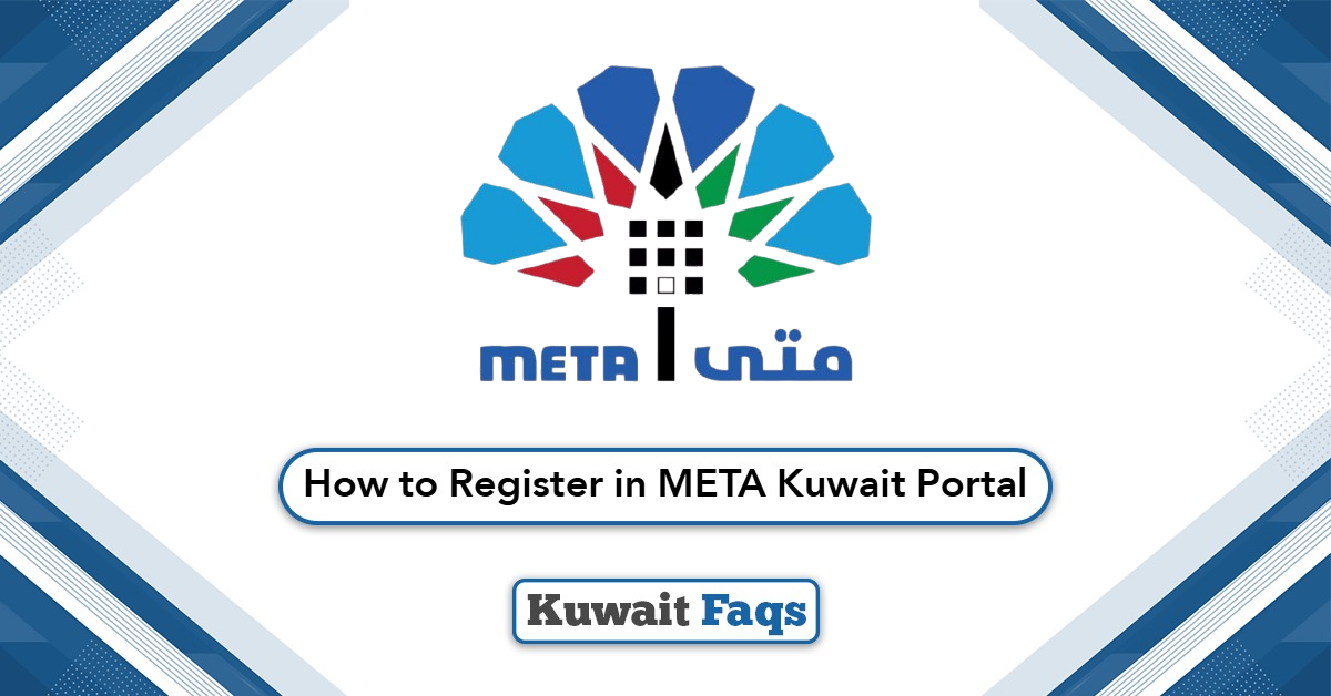 How to Register in META Kuwait Portal in Easy Steps?