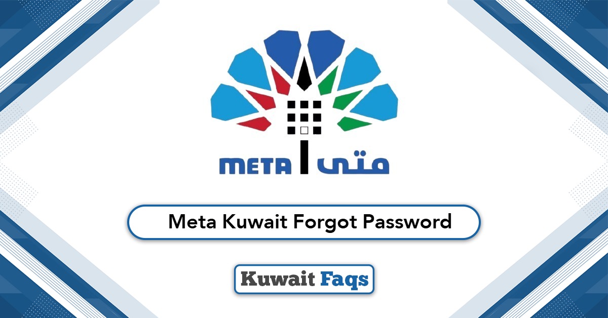 Meta Kuwait Forgot Password: Here’s How to Reset It