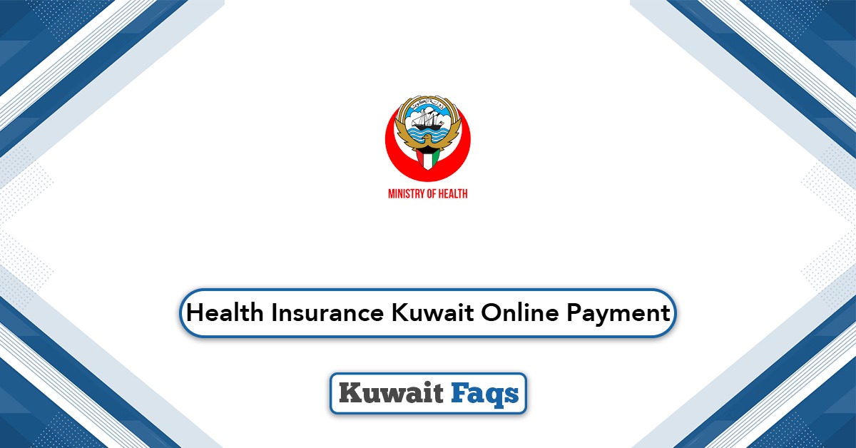 Health Insurance Kuwait Online Payment 2025