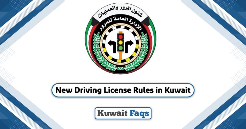 New Riggae Kuwait New Driving License Rules in Kuwait 2025