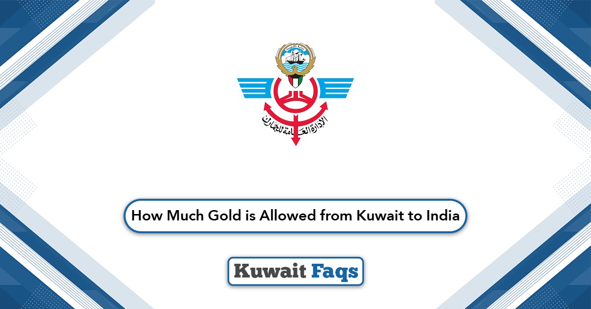 How Much Gold is Allowed from Kuwait to India in 2025?