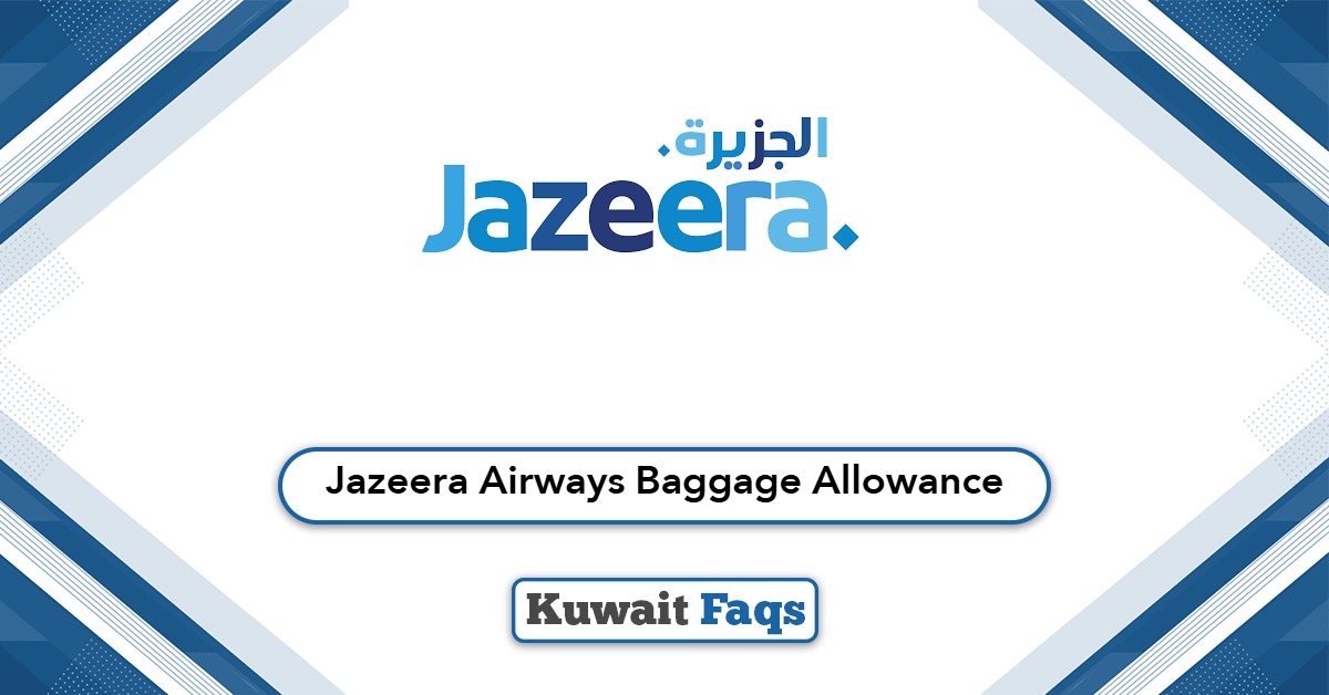 Jazeera Airways Baggage Allowance, Fees & Policy 2025