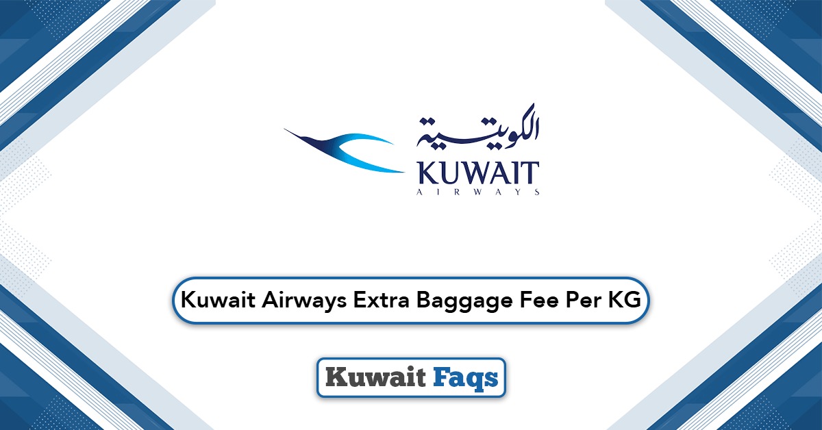 Kuwait Airways Extra Baggage Fee Per KG