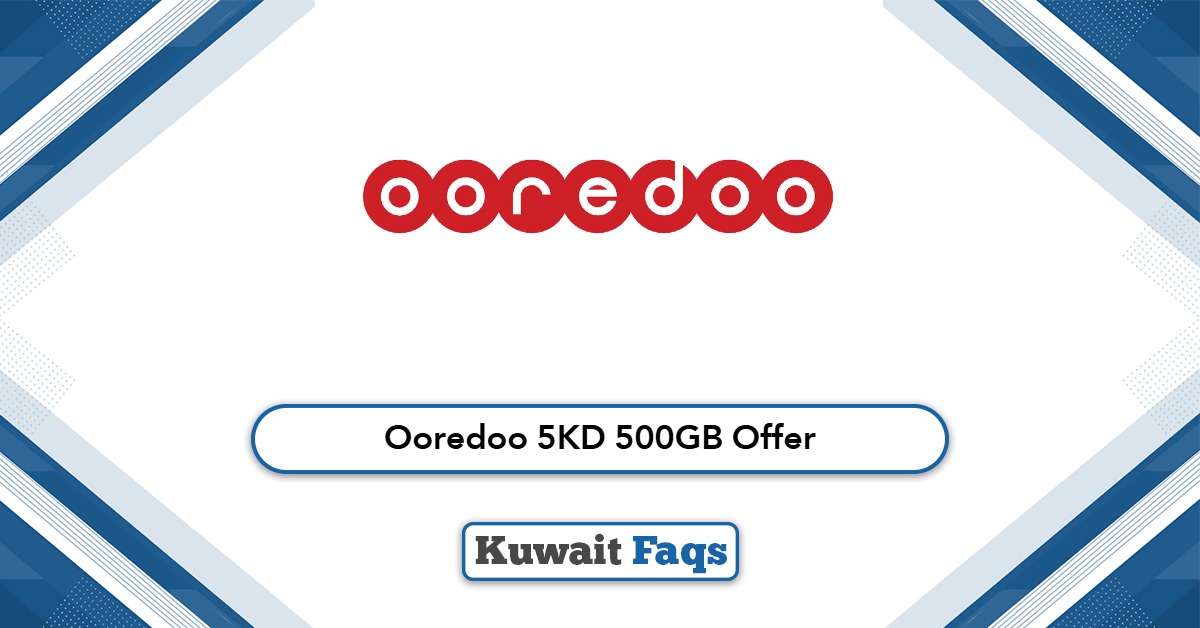 Ooredoo 5KD 500GB Offer 2025: Activate Now